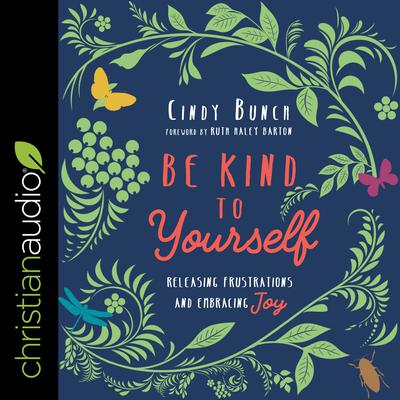 Be Kind to Yourself by Cindy Bunch audiobook