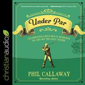 Under Par by  Phil Callaway audiobook