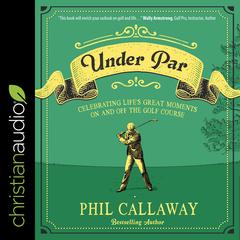 Under Par by Phil Callaway audiobook