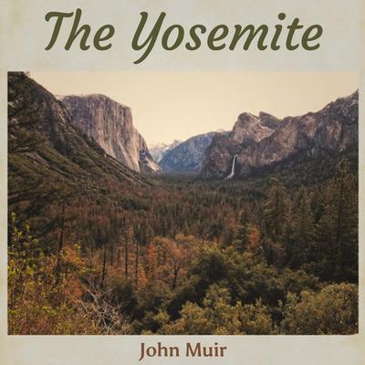The Yosemite by John Muir audiobook