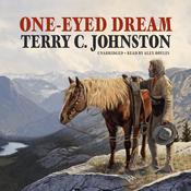 One-Eyed Dream by  Terry C. Johnston audiobook