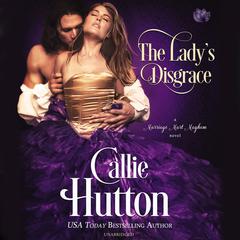 The Lady’s Disgrace by Callie Hutton audiobook