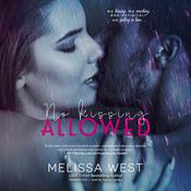 No Kissing Allowed by  Melissa West audiobook
