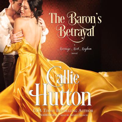 The Baron’s Betrayal by Callie Hutton audiobook