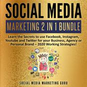 Social Media Marketing 2 in 1 Bundle by  Social Media Marketing Guru audiobook
