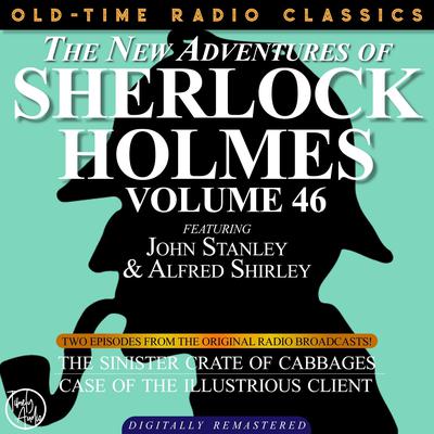 The Sinister Crate of Cabbage and The Case of the Illustrious Client by Arthur Conan Doyle audiobook