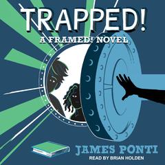 Trapped! by James Ponti audiobook