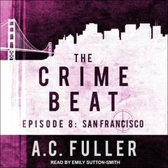 The Crime Beat by A. C. Fuller audiobook