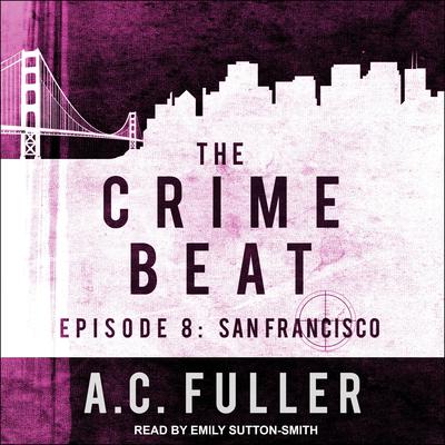 The Crime Beat by A. C. Fuller audiobook