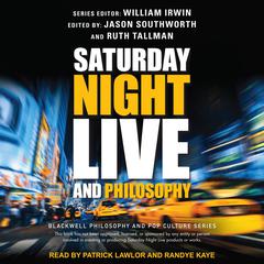 Saturday Night Live and Philosophy by William Irwin audiobook