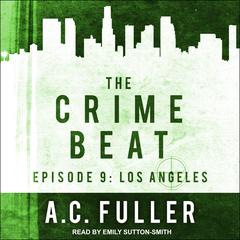 The Crime Beat by A. C. Fuller audiobook