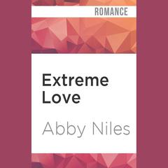 Extreme Love by Abby Niles audiobook