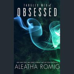 Obsessed by Aleatha Romig audiobook