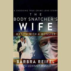 The Body Snatcher's Wife by Barbra Reifel audiobook