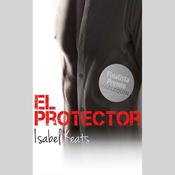 El Protector by  Isabel Keats audiobook