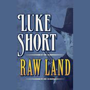 Raw Land by  Luke Short audiobook