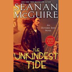 The Unkindest Tide by Seanan McGuire audiobook
