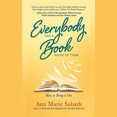 Everybody Has a Book Inside of Them by Ann Marie Sabath audiobook