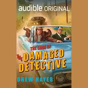 The Case of the Damaged Detective by  Drew Hayes audiobook
