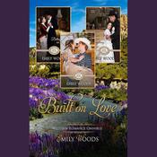 Built on Love Omnibus by  Emily Woods audiobook