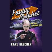 Faulty Prophet by  Karl Beecher audiobook