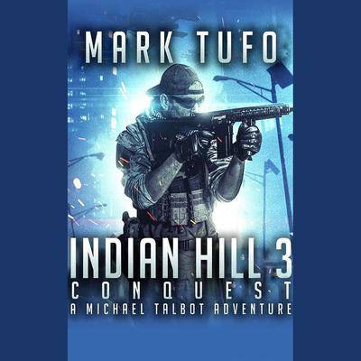 Indian Hill 3 by Mark Tufo audiobook