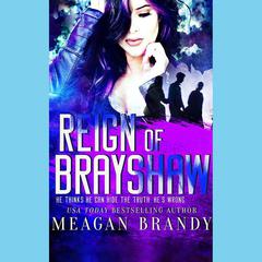 Reign of Brayshaw by Meagan Brandy audiobook