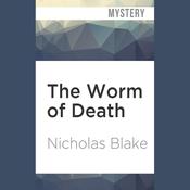 The Worm of Death by  Nicholas Blake audiobook