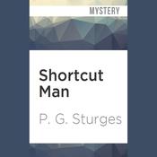 Shortcut Man by  P. G. Sturges audiobook