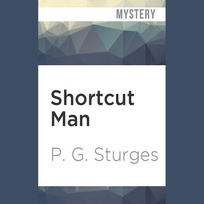 Shortcut Man by P. G. Sturges audiobook