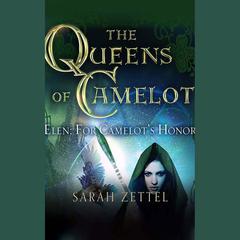 Elen: For Camelot's Honor by Sarah Zettel audiobook