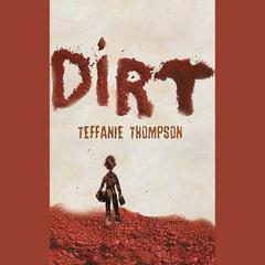 Dirt by Teffanie Thompson audiobook