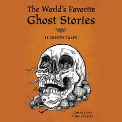 The World's Favorite Ghost Stories by Tony Brueski audiobook