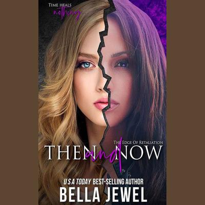 Then and Now by Bella Jewel audiobook