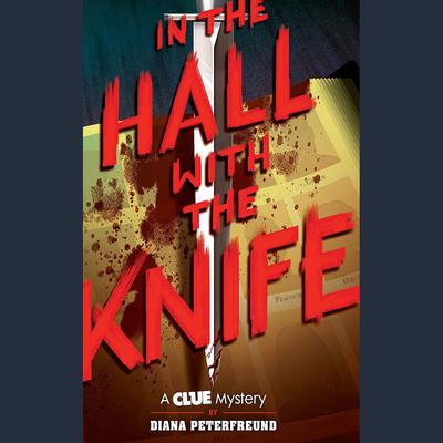 In the Hall with the Knife by Diana Peterfreund audiobook