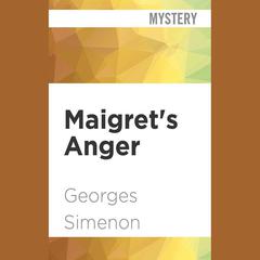 Maigret's Anger by Georges Simenon audiobook