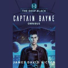 Captain Bayne Omnibus by James David Victor audiobook