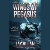 Wings of Pegasus by  Jay Allan audiobook
