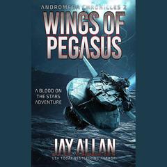 Wings of Pegasus by Jay Allan audiobook