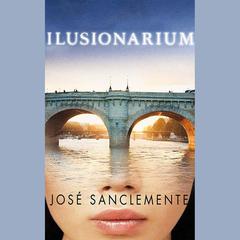 Ilusionarium by José Sanclemente audiobook
