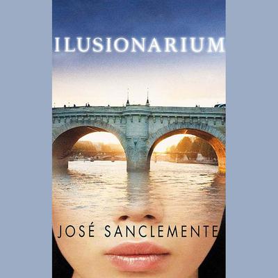 Ilusionarium by José Sanclemente audiobook