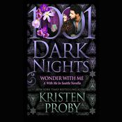 Wonder With Me by  Kristen Proby audiobook