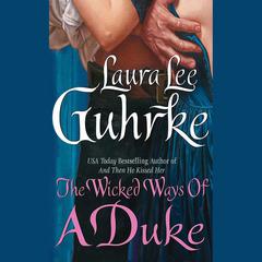 The Wicked Ways of a Duke by Laura Lee Guhrke audiobook
