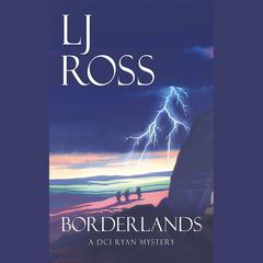Borderlands by LJ Ross audiobook