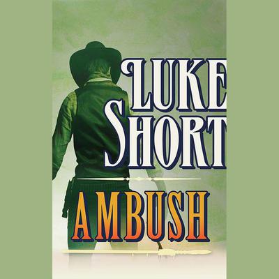Ambush by Luke Short audiobook
