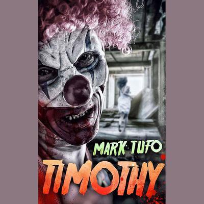 Timothy by Mark Tufo audiobook