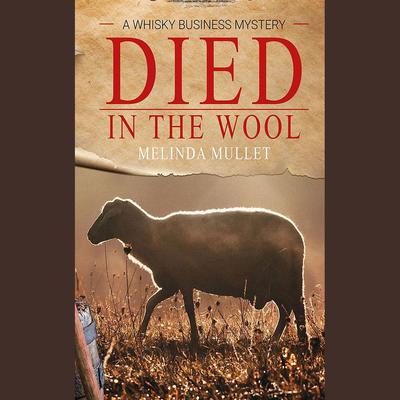 Died in the Wool by Melinda Mullet audiobook