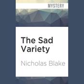 The Sad Variety by  Nicholas Blake audiobook