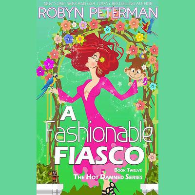 A Fashionable Fiasco by Robyn Peterman audiobook