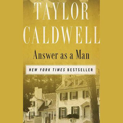 Answer as a Man by Taylor Caldwell audiobook